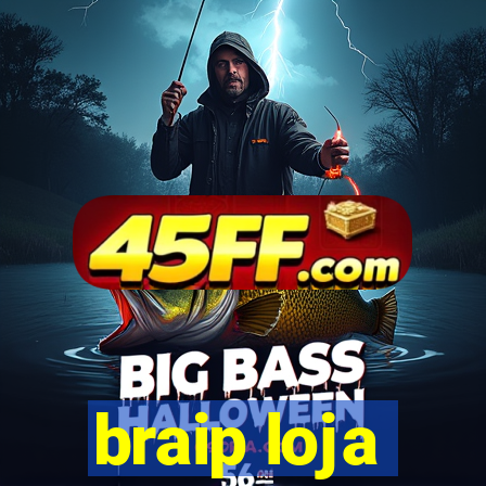 braip loja